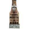 DECAPSULEUR MURAL TOUT TRAVAIL MERITE SA BIERE